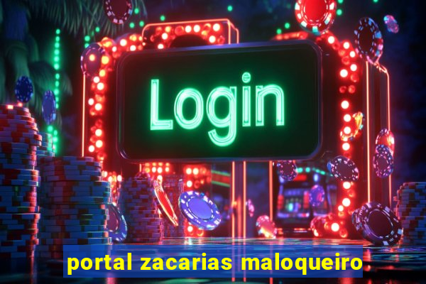 portal zacarias maloqueiro